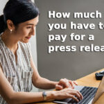How much do you have to pay for a press release?